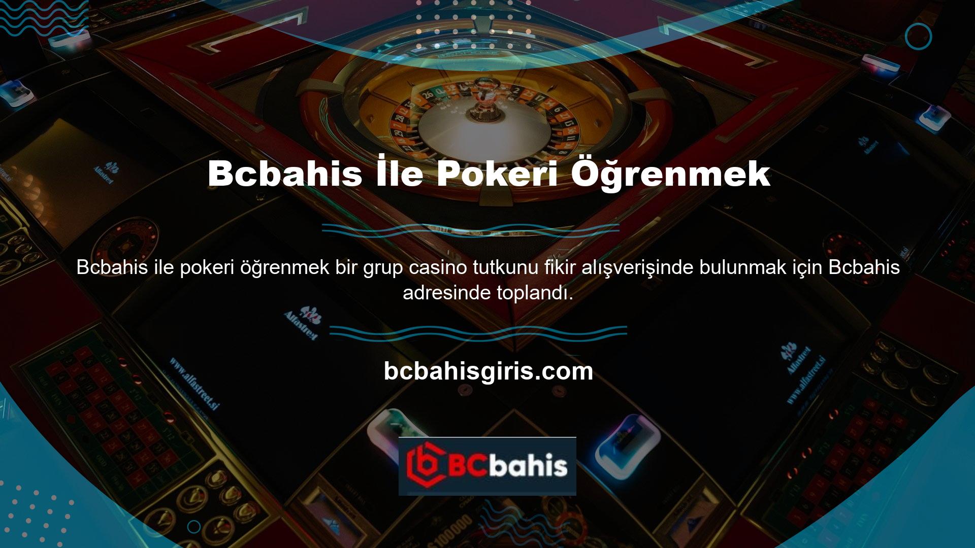 Casino meraklıları, özellikle Bcbahis teklifler göz önüne alındığında, poker oyunları oynamanın kötü bir seçim olmadığını görebilirler